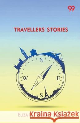 Travellers' Stories Eliza Lee Cabot Follen 9789374832417 Double 9 Books - książka