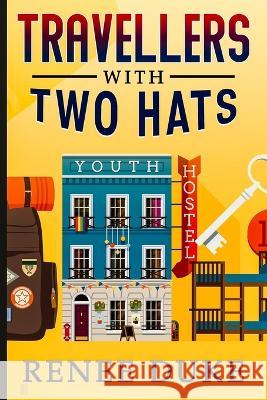 Travellers with Two Hats Renee Duke   9780228626336 BWL Publishing Inc. - książka