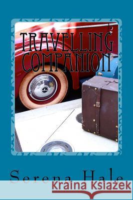 Travelling Companion Serena Hale 9781491012260 Createspace - książka