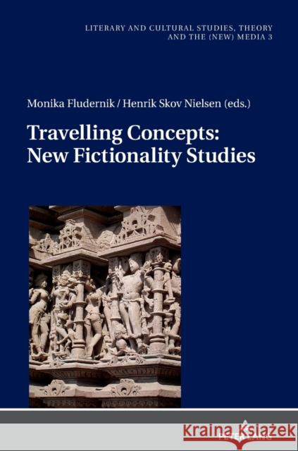 Travelling Concepts: New Fictionality Studies Monika Fludernik, Henrik Nielsen 9783631805992 Peter Lang (JL) - książka