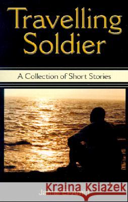 Travelling Soldier Jamal El-Amin 9780595195992 Writers Club Press - książka