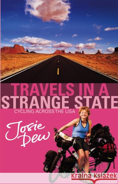 Travels In A Strange State Dew, Josie 9780751535297 LITTLE, BROWN BOOK GROUP - książka