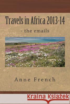 Travels in Africa MS Anne French MR Paul Johnson 9781499275155 Createspace - książka