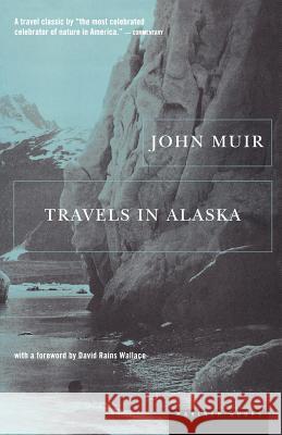 Travels in Alaska John Muir David Rains Wallace 9780395901489 Mariner Books - książka