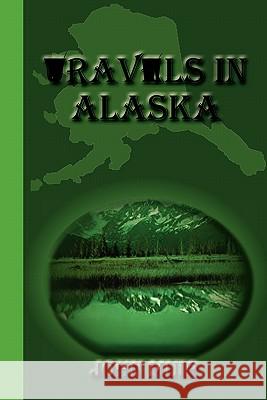 Travels in Alaska John Muir 9781617430336 Greenbook Publications, LLC - książka