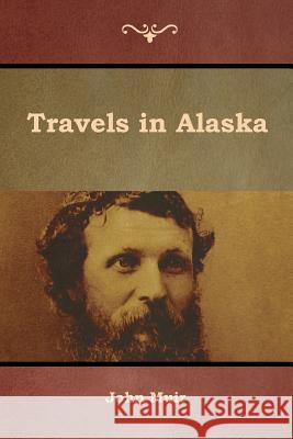 Travels in Alaska John Muir 9781618955142 Bibliotech Press - książka
