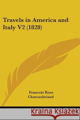 Travels in America and Italy V2 (1828) Chateaubriand, Francois 9780548859629  - książka