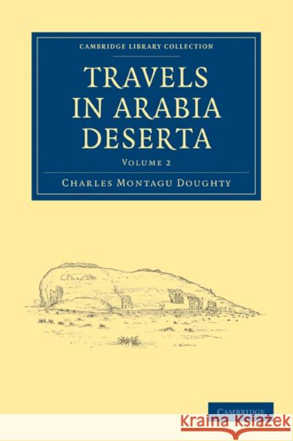 Travels in Arabia Deserta Charles Montag Doughty 9781108009478  - książka