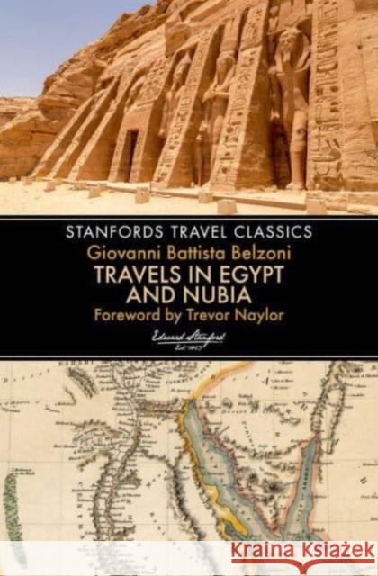 Travels in Egypt & Nubia (Stanfords Travel Classics) Giovanni Belzoni 9781912081301 John Beaufoy Publishing Ltd - książka