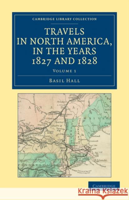 Travels in North America, in the Years 1827 and 1828 Basil Hall 9781108032834 Cambridge University Press - książka