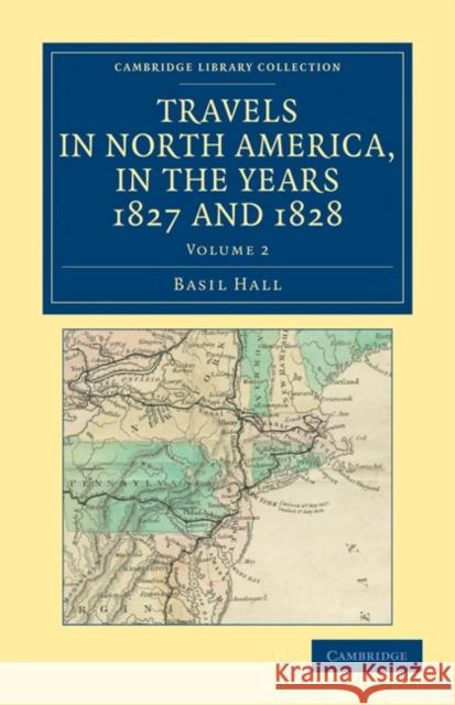 Travels in North America, in the Years 1827 and 1828 Basil Hall 9781108032841 Cambridge University Press - książka