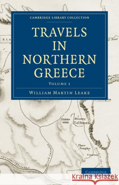 Travels in Northern Greece William Martin Leake Leake 9781108020114 Cambridge University Press - książka