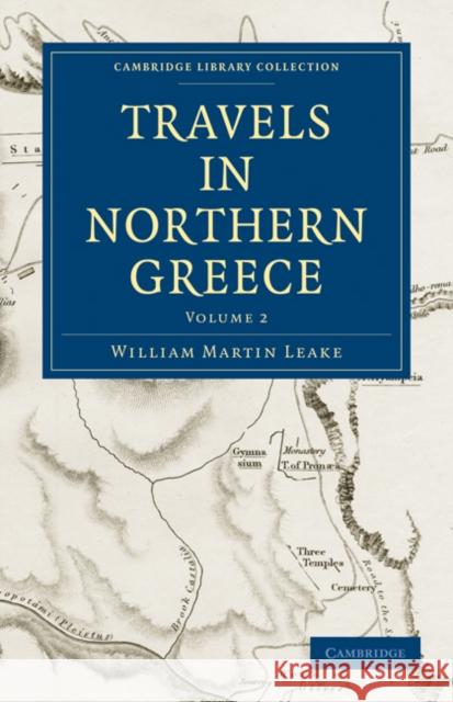 Travels in Northern Greece William Martin Leake Leake 9781108020121 Cambridge University Press - książka