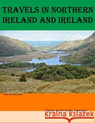 Travels in Northern Ireland and Ireland Linda L. Johnson Craig E. Johnson 9781523804177 Createspace Independent Publishing Platform - książka