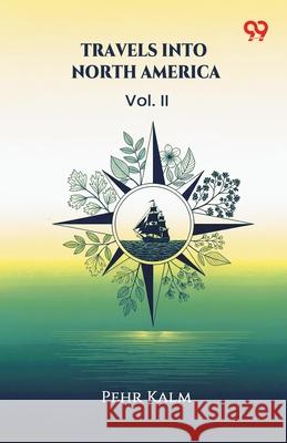 Travels Into North America Vol. II Pehr Kalm 9789373402949 Double 9 Books - książka