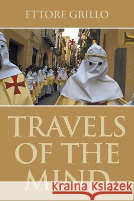Travels of the Mind Ettore Grillo 9781946540638 Strategic Book Publishing - książka