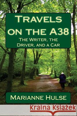 Travels on the A38 Marianne Hulse 9781499197990 Createspace - książka
