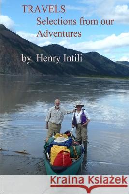 Travels Selections Henry Intili 9781387928576 Lulu.com - książka