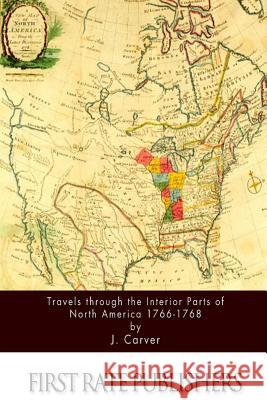 Travels through the Interior Parts of North America 1766-1768 Carver, J. 9781517252786 Createspace - książka