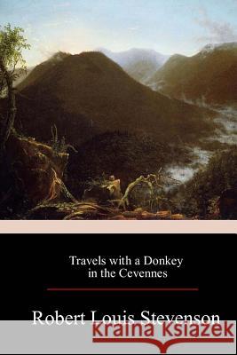 Travels with a Donkey in the Cevennes Robert Louis Stevenson 9781973706045 Createspace Independent Publishing Platform - książka