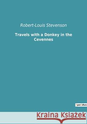 Travels with a Donkey in the Cevennes Robert-Louis Stevenson 9782382740507 Culturea - książka