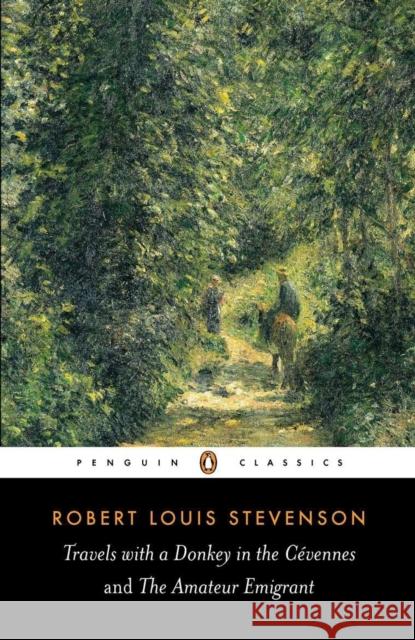 Travels with a Donkey in the Cevennes and the Amateur Emigrant Robert Louis Stevenson Christopher MacLachlan 9780141439464 Penguin Books - książka
