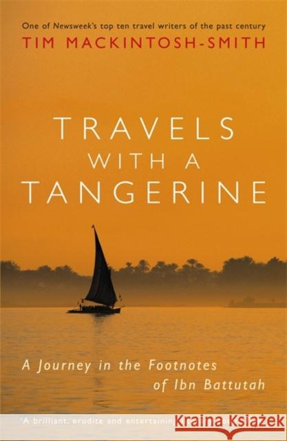 Travels with a Tangerine: A Journey in the Footnotes of Ibn Battutah Tim Mackintosh-Smith 9781848546752  - książka