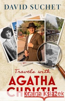 Travels with Agatha Christie David Suchet 9781408723920 Little, Brown Book Group - książka