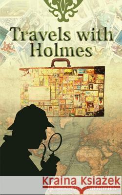 Travels with Holmes Pennie Mae Cartawick 9781512137866 Createspace - książka