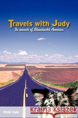 Travels with Judy: In Search of Steinbeck's America Vicki Cain Kevin Stramer 9781477465844 Createspace - książka