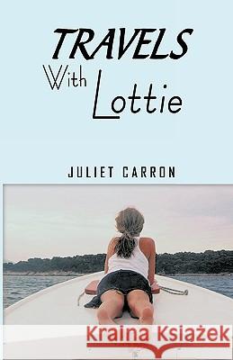 Travels with Lottie Juliet Carron 9781426910456 Trafford Publishing - książka