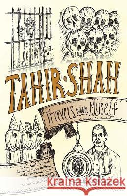 Travels With Myself Tahir Shah 9781912383733 Secretum Mundi Limited - książka