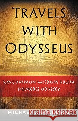 Travels with Odysseus Michael J. Goldberg 9780976791508 Goldberg Consulting - książka
