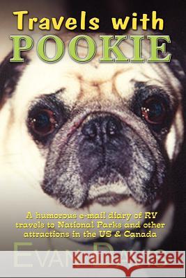 Travels with Pookie: A humorous e-mail diary of RV travels to National Parks and other attractions in the US Davis, Evan 9781410700476 Authorhouse - książka