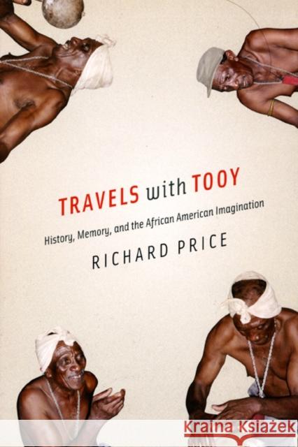 Travels with Tooy: History, Memory, and the African American Imagination Price, Richard 9780226680583 University of Chicago Press - książka