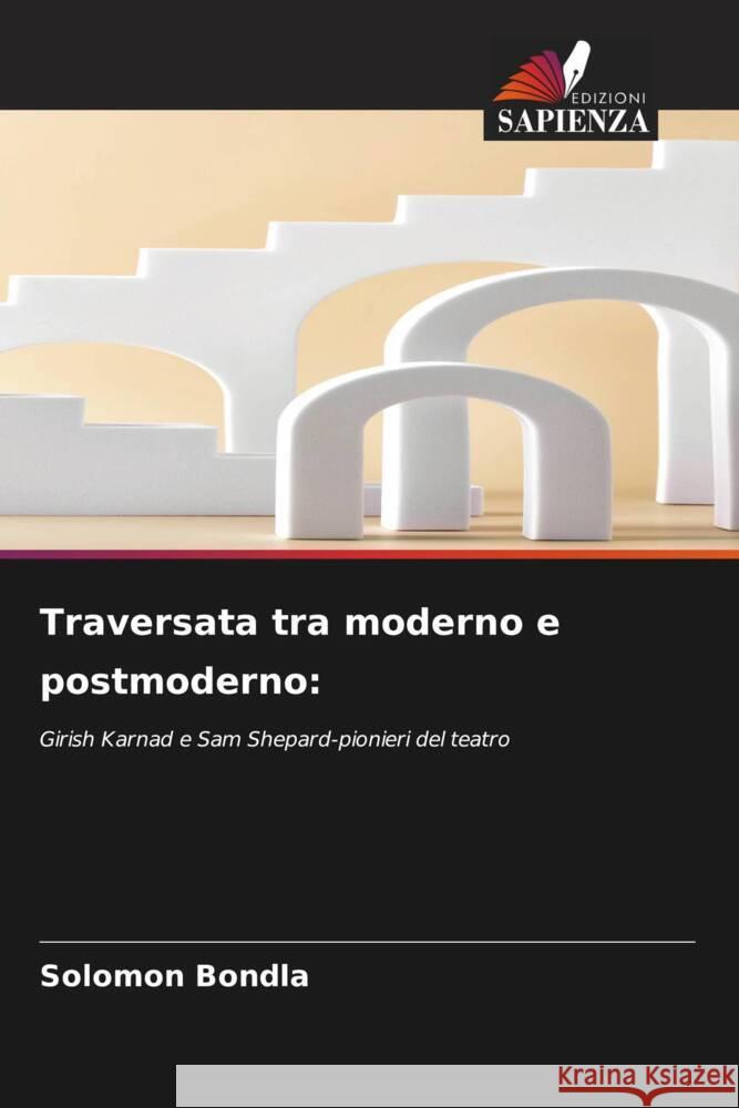 Traversata tra moderno e postmoderno Solomon Bondla 9786206666462 Edizioni Sapienza - książka