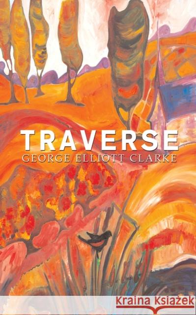 Traverse George Elliott Clarke 9781550963953 Exile Editions - książka