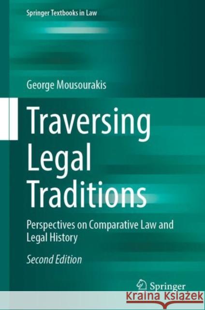 Traversing Legal Traditions: Perspectives on Comparative Law and Legal History George Mousourakis Matteo Nicolini 9783031946684 Springer - książka