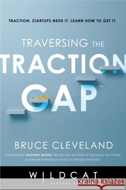 Traversing the Traction Gap Bruce Cleveland 9781635766240 Radius Book Group - książka