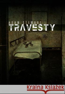 Travesty Adam Stewart 9781469149653 Xlibris Corporation - książka