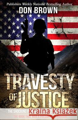 Travesty Of Justice: The Shocking Prosecution of Lt. Clint Lorance Brown, Don 9781948239110 Wildblue Press - książka