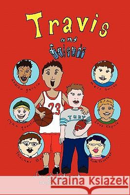 Travis and Friends Jacob Infante 9781453541432 Xlibris Corporation - książka
