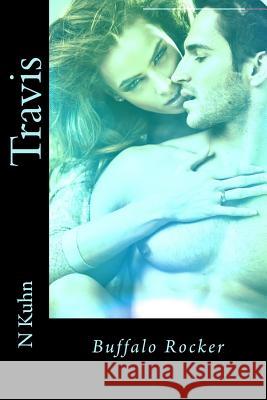 Travis: Buffalo Rocker N. Kuhn 9781495258930 Createspace - książka