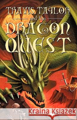Travis Taylor and the Dragon Quest B. Kendricks K 9781450202596 iUniverse - książka