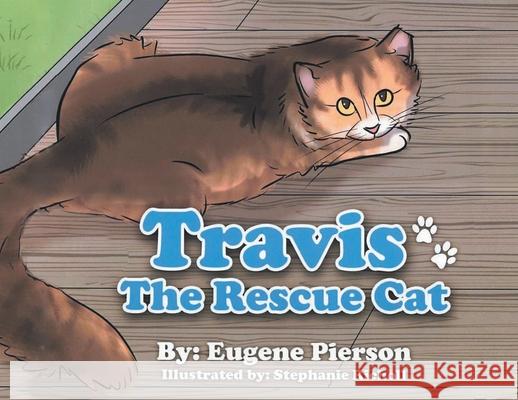 Travis the Rescue Cat Eugene Pierson 9781662458156 Page Publishing, Inc. - książka