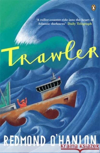 Trawler: A Journey Through the North Atlantic Redmond O'Hanlon 9780140276688  - książka