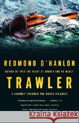 Trawler: A Journey Through the North Atlantic Redmond O'Hanlon 9781400078103 Vintage Books USA - książka