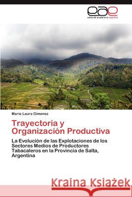 Trayectoria y Organizacion Productiva Gimenez, Mar a. Laura 9783848473779 Editorial Acad Mica Espa Ola - książka