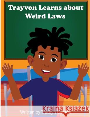 Trayvon Learns about Weird Laws Tracilyn George 9781779482495 Clydesdale Books - książka