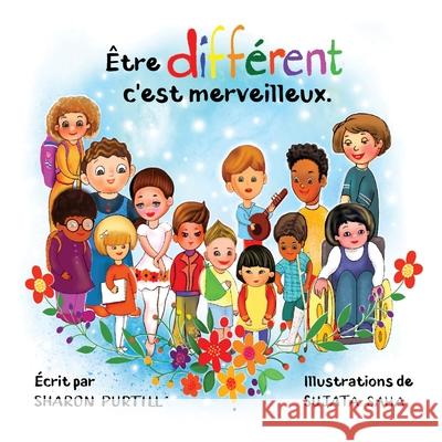 Être différent c'est merveilleux: Un livre illustré à propos de diversité et de bonté Purtill, Sharon 9781989733592 Dunhill Clare Publishing - książka